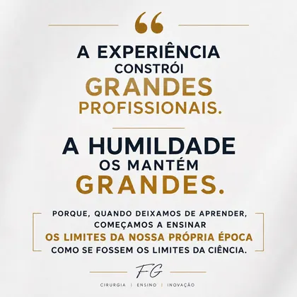 Post de 6 ago 2026: A experiência constrói grandes profissionais. A humildade os mantém grandes.